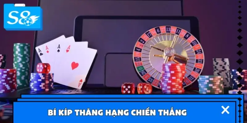 Bí kíp thăng hạng chiến thắng khi chơi game bài đổi thưởng
