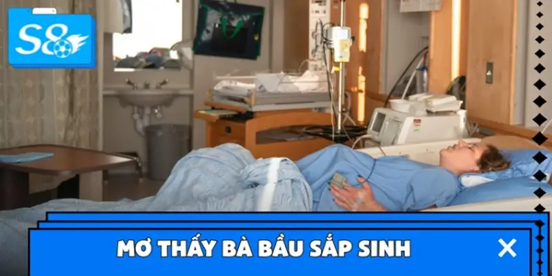 Chiêm bao thấy bà bầu sắp sinh