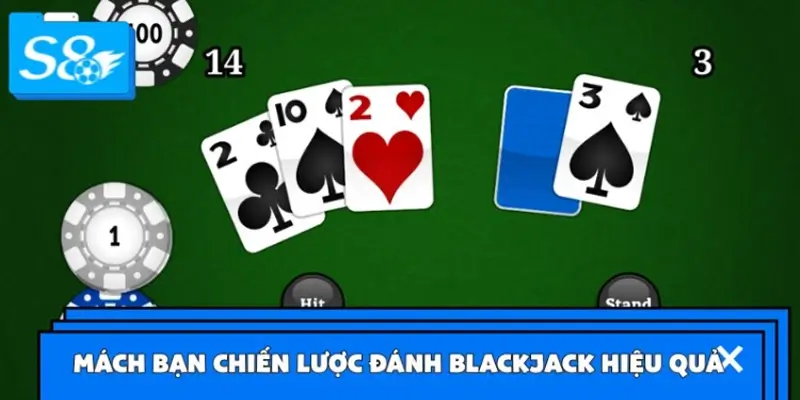 Chiến lược đánh Blackjack thu thưởng siêu đơn giản