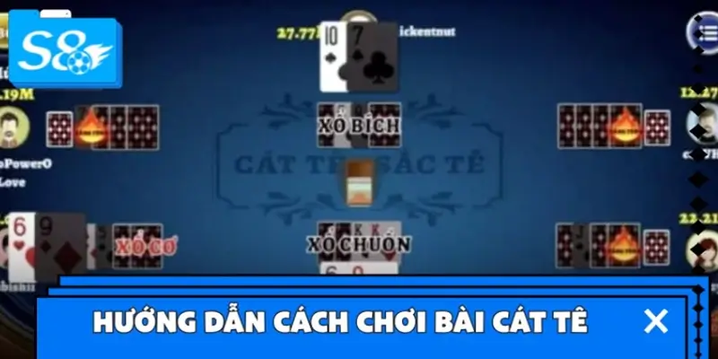 Hướng dẫn cách chơi bài Cát Tê cơ bản cho tân binh Hướng dẫn cách chơi bài Cát Tê cơ bản cho tân binh