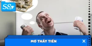 Luận Giải Mơ Thấy Tiền - Đánh Con Gì Để Trúng Lớn Mỗi Ngày?