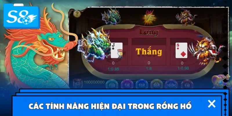 Tối ưu trải nghiệm với các tính năng hiện đại trong Rồng Hổ