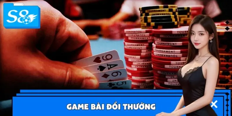 Top Game Bài Đổi Thưởng Ăn Khách Nhất Tại S8 Casino