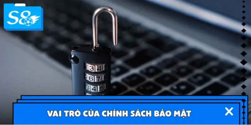 Vai trò của chính sách bảo mật với hoạt động giải trí trực tuyến