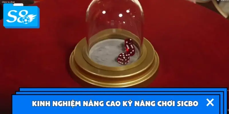Kinh nghiệm nâng cao chiến thuật chơi Sicbo cực đỉnh