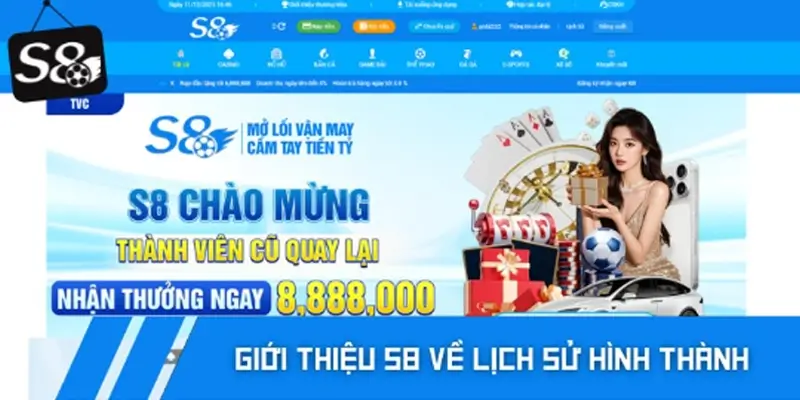 Giới thiệu S8 về cột mốc hình thành
